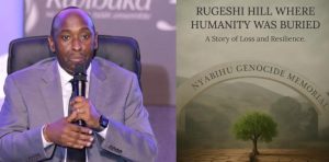 Kwibuka 32: Byinshi ku gitabo ‘Rugeshi Hill Where Humanity Was Buried’ kigaruka ku bukana bwa Jenoside